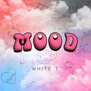 White T的專輯MOOD (Explicit)