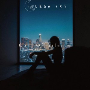 收聽Clear Sky的Call of Silence (Clear Sky Remix)歌詞歌曲