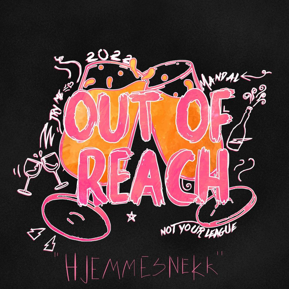 Out Of Reach 2022 - Hjemmesnekk (feat. Musehuset) (Explicit)