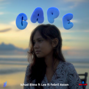 Listen to Cape song with lyrics from Ichad Bless