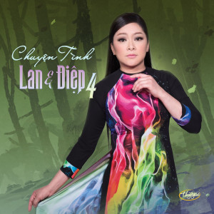ดาวน์โหลดและฟังเพลง Lan & Điệp 4 พร้อมเนื้อเพลงจาก Như Quỳnh