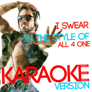 ดาวน์โหลดและฟังเพลง I Swear (In the Style of All 4 One) [Karaoke Version] (Karaoke Version) พร้อมเนื้อเพลงจาก Ameritz Digital Karaoke