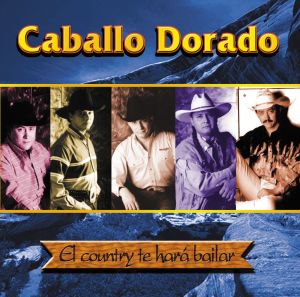 อัลบัม El Country te hará bailar ศิลปิน Caballo Dorado