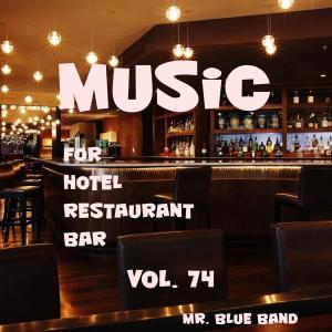 Music For Hotel, Restaurant, Bar Vol. 74