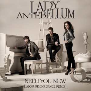 ดาวน์โหลดและฟังเพลง Need You Now (Jason Nevins Rhythmic Single Edit) พร้อมเนื้อเพลงจาก Lady Antebellum