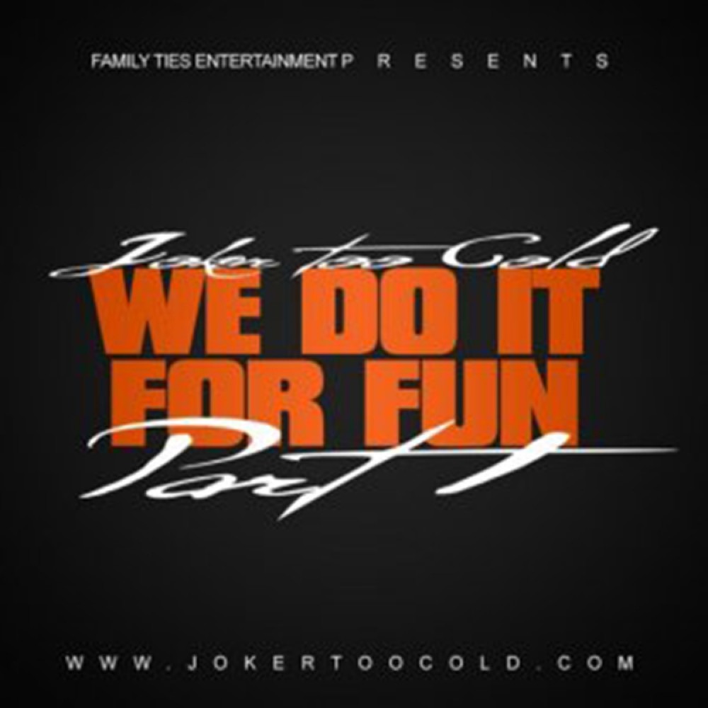 We Do It For Fun Pt.1 (Explicit)