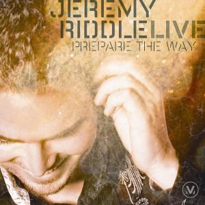 Album Prepare the Way (Live) from Jeremy Riddle