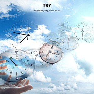 ดาวน์โหลดและฟังเพลง Try พร้อมเนื้อเพลงจาก Keep Everything In The Heart