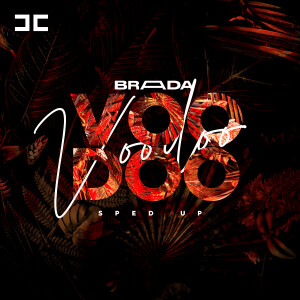Brada的專輯Voodoo (Sped Up)