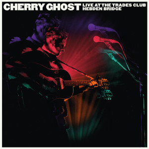 Cherry Ghost的專輯Cherry Ghost - Live at The Trades Club - January 25 2015