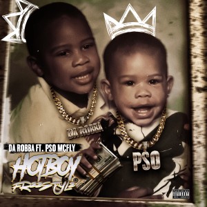 Da Robba的專輯Hotboy Freestyle (feat. PSO McFly) (Explicit)