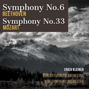 Erich Kleiber的專輯Beethoven: Symphony No.6 - Mozart: Symphony No.33 (1953 Recordings)
