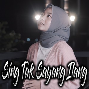 Dengarkan Sing Tak Sayang Ilang lagu dari Jovita Aurel dengan lirik