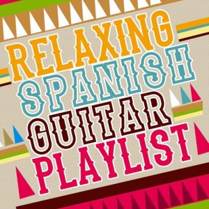 อัลบัม Relaxing Spanish Guitar Playlist ศิลปิน Guitar Relaxing Songs