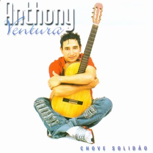Anthony Ventura的專輯Chove Solidão