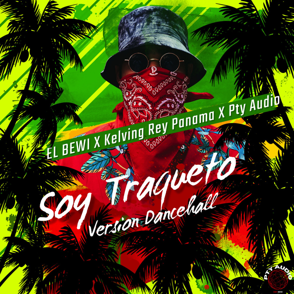 Soy Traqueto (Version Dancehall|Explicit)