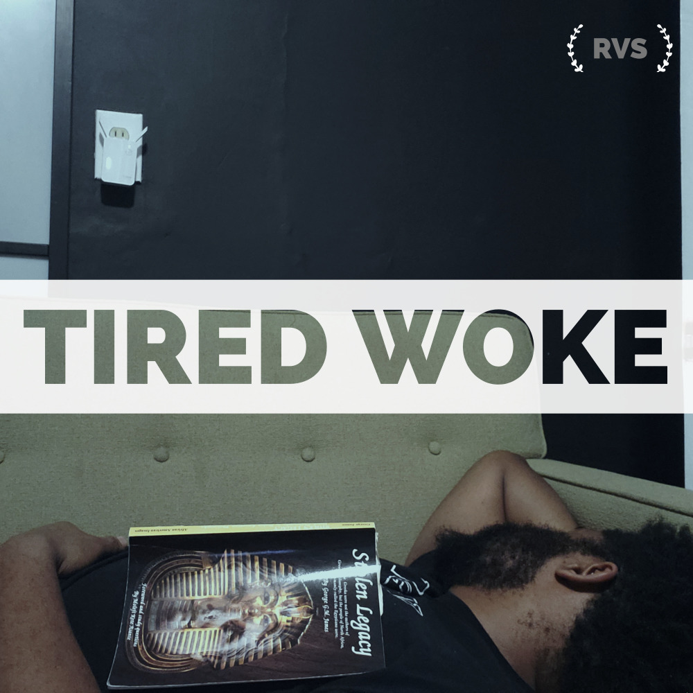 Tired Woke