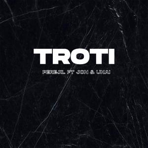 Listen to Perejil (feat. Jon Garin & Unai) (Explicit) song with lyrics from Troti