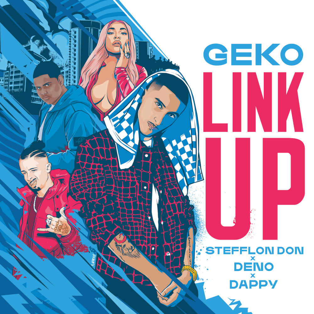 Link Up (Geko x Stefflon Don x Deno x Dappy|Explicit)