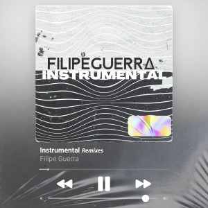 อัลบัม Instrumental Remixes ศิลปิน Filipe Guerra