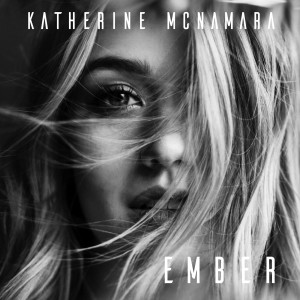收聽Katherine McNamara的Ember歌詞歌曲