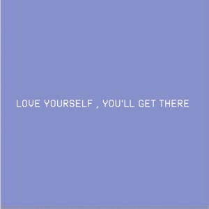ดาวน์โหลดและฟังเพลง Love Yourself, You'll Get There (Explicit) พร้อมเนื้อเพลงจาก Pluto Mars