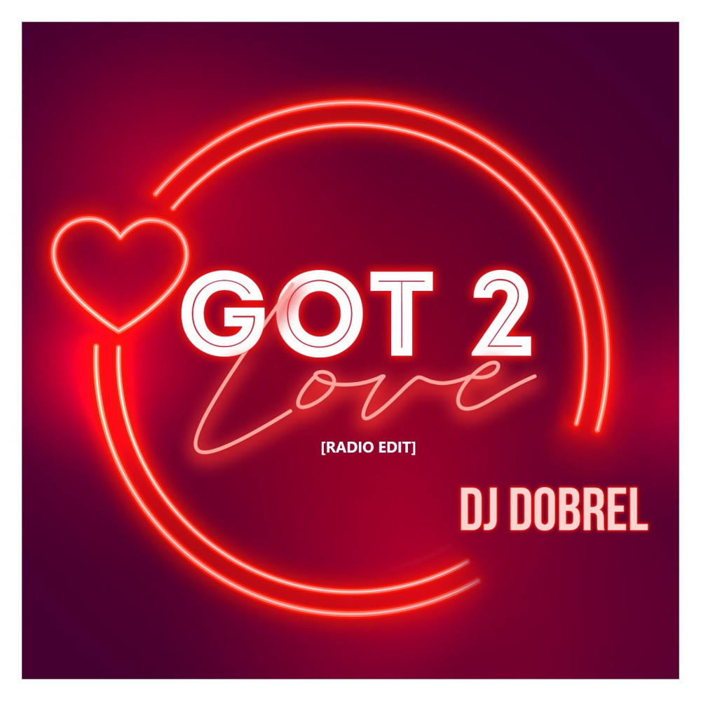 Got 2 Love (Radio Edit)