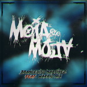 Listen to Moja Que Moja song with lyrics from Brancesito Martínez