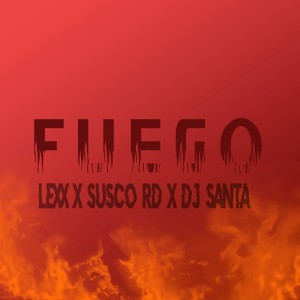 Album Fuego (feat. Dj Santa) from Susco RD