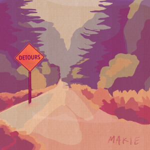 อัลบัม Detours ศิลปิน Makie