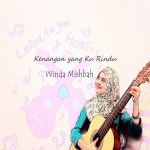 Listen to Kenangan Yang Ku Rindu song with lyrics from Winda Mishbah