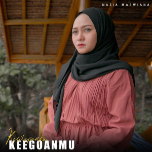 收听Nazia Marwiana的Kesilapanku Keegoanmu歌词歌曲