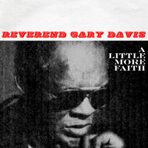 Album A Little More Faith from Reverend Gary Davis