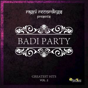 Greatest Hits, Vol. 2 dari Badi Party