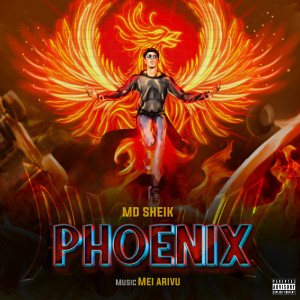 Listen to Phoenix (Explicit) song with lyrics from Md Sheik