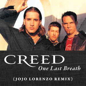 Creed的專輯One Last Breath (Jojo Lorenzo Remix)