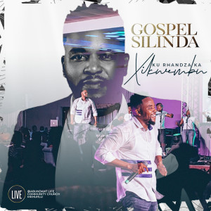Listen to Ku Rhandza Ka Xikwembu (Live @ Abundant Life Community Church, Mkhuhlu) song with lyrics from Gospel Silinda