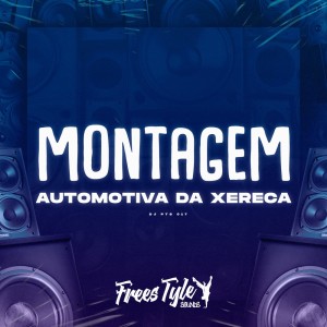 Listen to Montagem Automotiva da Xereca (Explicit) song with lyrics from DJ PTS 017