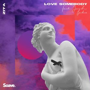 收聽zita的Love Somebody(feat. Jonah Baker)歌詞歌曲