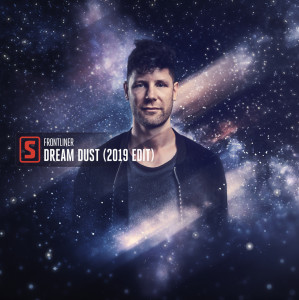 ดาวน์โหลดและฟังเพลง Dream Dust (2019 Edit) พร้อมเนื้อเพลงจาก Frontliner