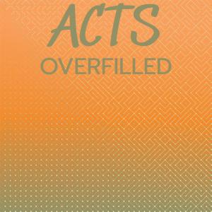 Album Acts Overfilled oleh Various