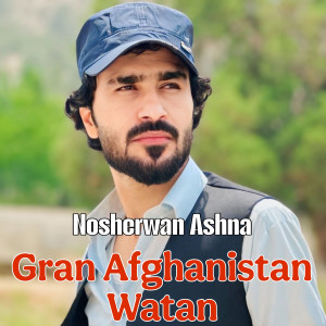 Album Gran Afghanistan Watan from Nosherwan Ashna