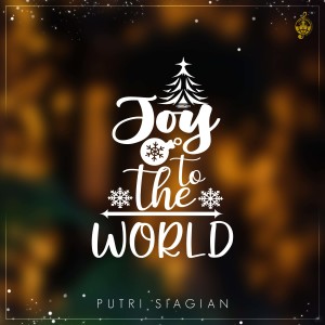 Dengarkan Joy To The World lagu dari Putri Siagian dengan lirik