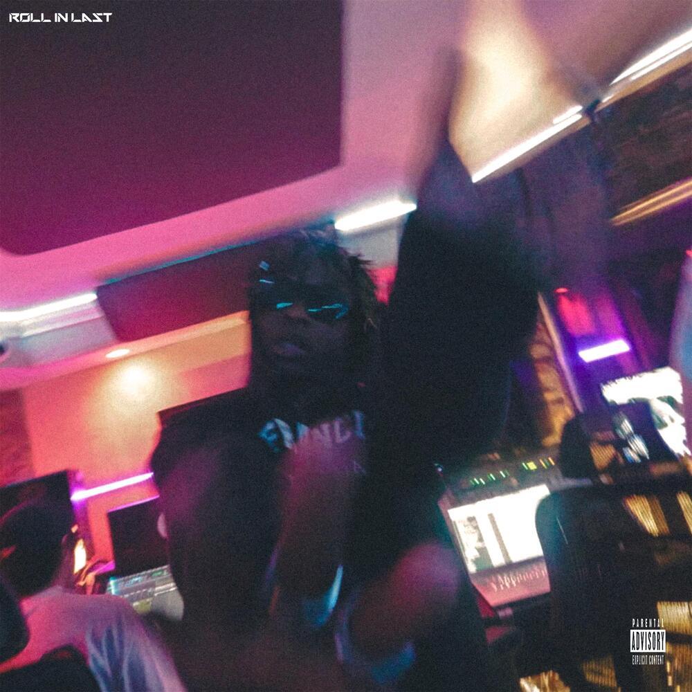 Roll In Last (Explicit)