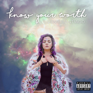 Genie Santiago的專輯Know Your Worth (Explicit)