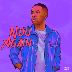 ดาวน์โหลดและฟังเพลง Again (Explicit) พร้อมเนื้อเพลงจาก Ndu