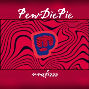Listen to PewDIePie (Explicit) song with lyrics from rrafizzz