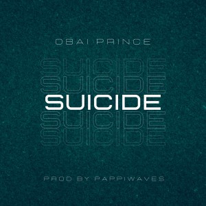 Obai Prince的專輯Suicide (Explicit)