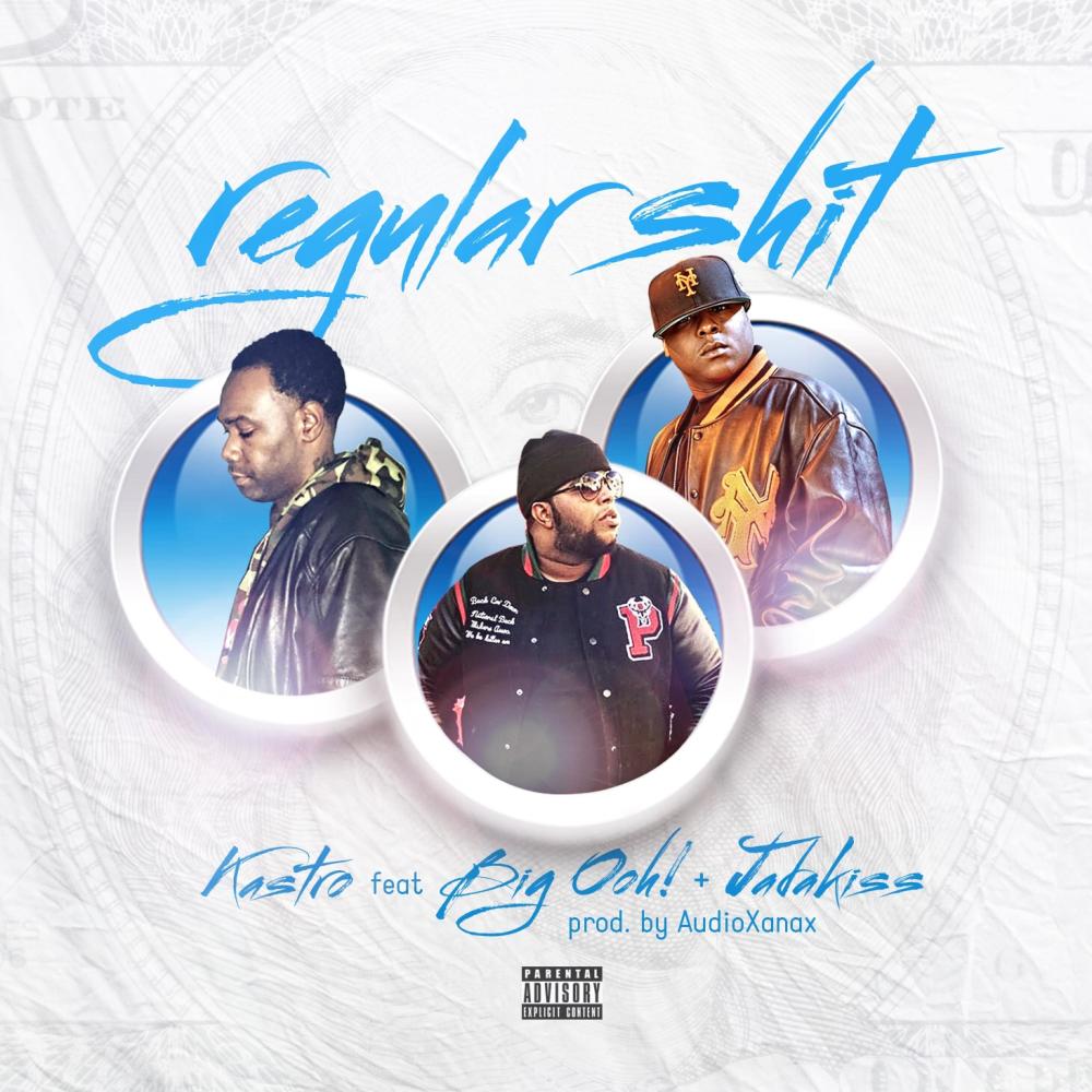 Regular ****(feat. Kastro, Big Ooh ! & Jadakiss) (Explicit)