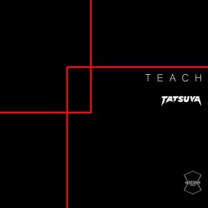 Listen to Teach song with lyrics from Tatsuya
